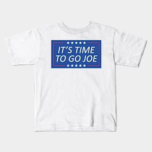 It's Time To Go Joe Kids T-Shirt